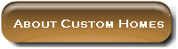 About Custom Homes